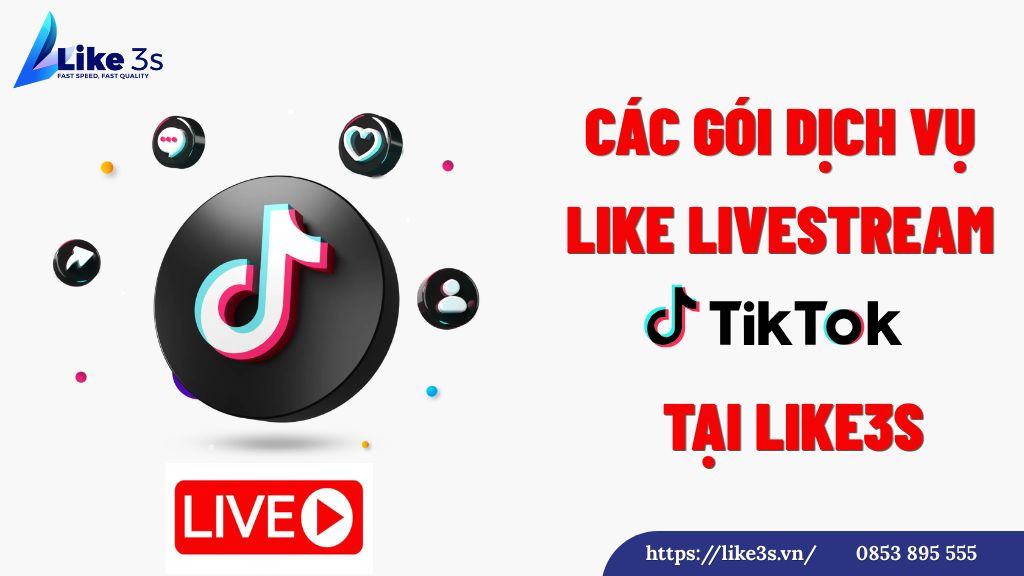 Các gói dịch vụ like livestream Tiktok tại Like3s