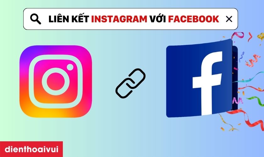 Hướng Dẫn Chi Tiết Cách Liên Kết Instagram Sang Facebook 2025