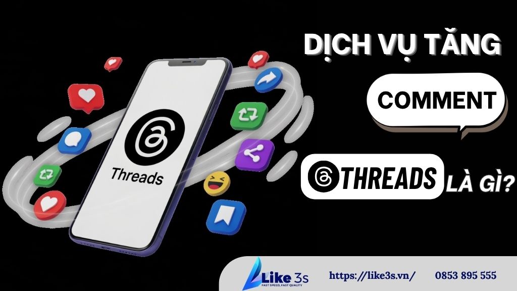 Dịch vụ tăng comment threads là gì?