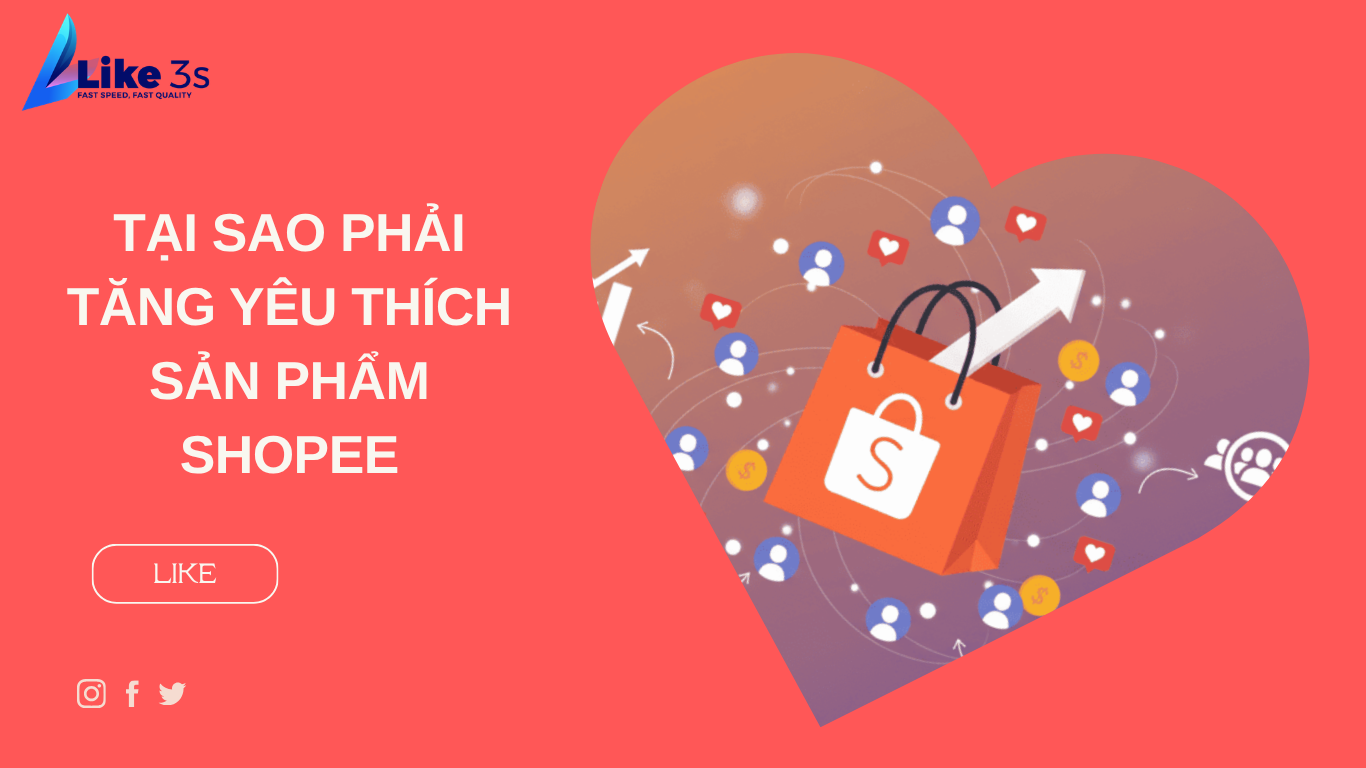 Tăng yêu thích sản phẩm Shopee mang lại nhiều lợi thế cho gian hàng