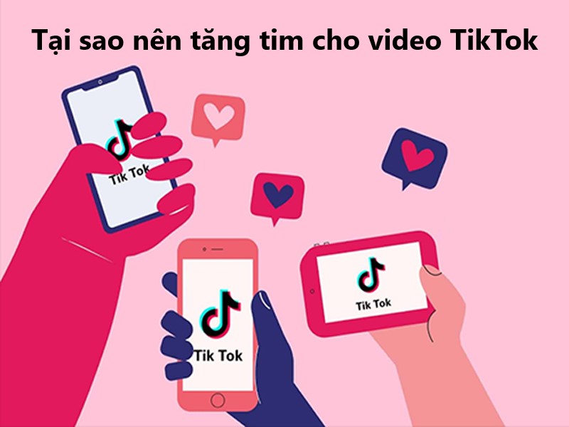 Lợi ích vượt trội khi sở hữu lượt thả tim cao trên TikTok